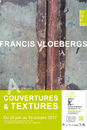 Francis Vloebergs : couvertures et textures. [Exposition] Centre Daily-Bul &amp; C°, 25 juin - 15 octobre 2017